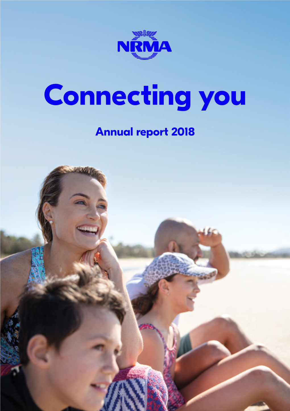 NRMA Annual Report 2018 NRMA Annual Report 2018 3 Section 1 Connecting You