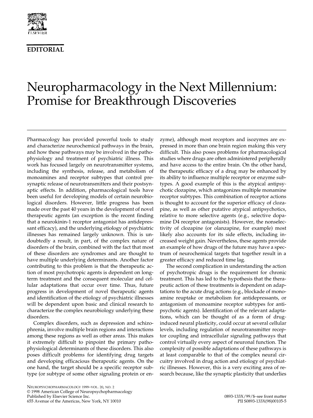 Neuropharmacology in the Next Millennium: Promise for Breakthrough Discoveries