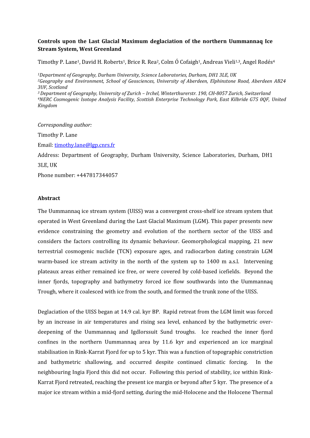 Controls Upon the Last Glacial Maximum Deglaciation of the Northern Uummannaq Ice Stream System, West Greenland Timothy P. Lane1