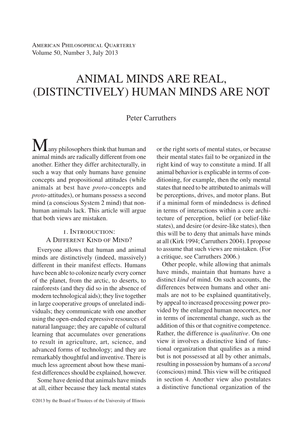 Animal Minds Are Real, (Distinctively) Human Minds Are Not