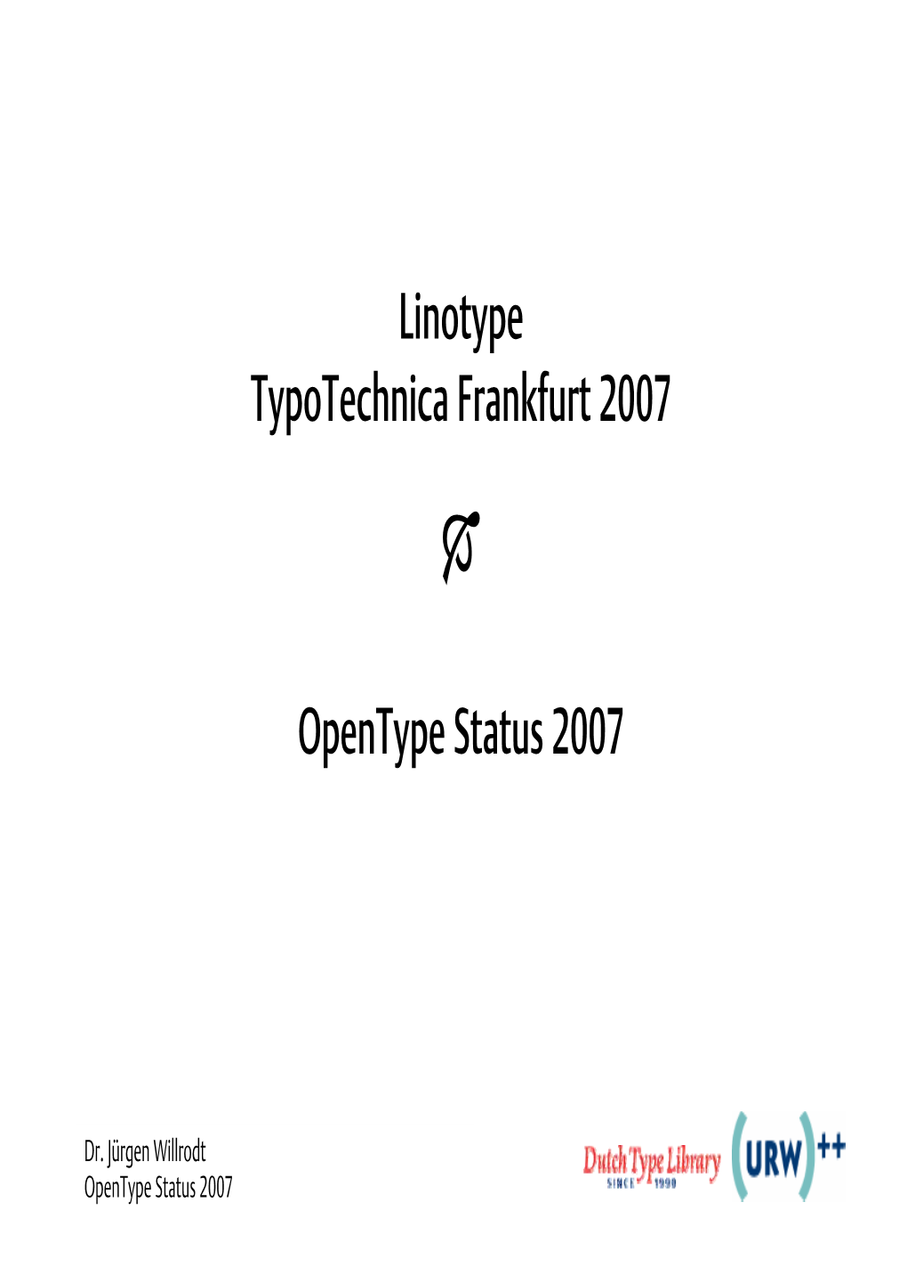 Opentype Status 2007