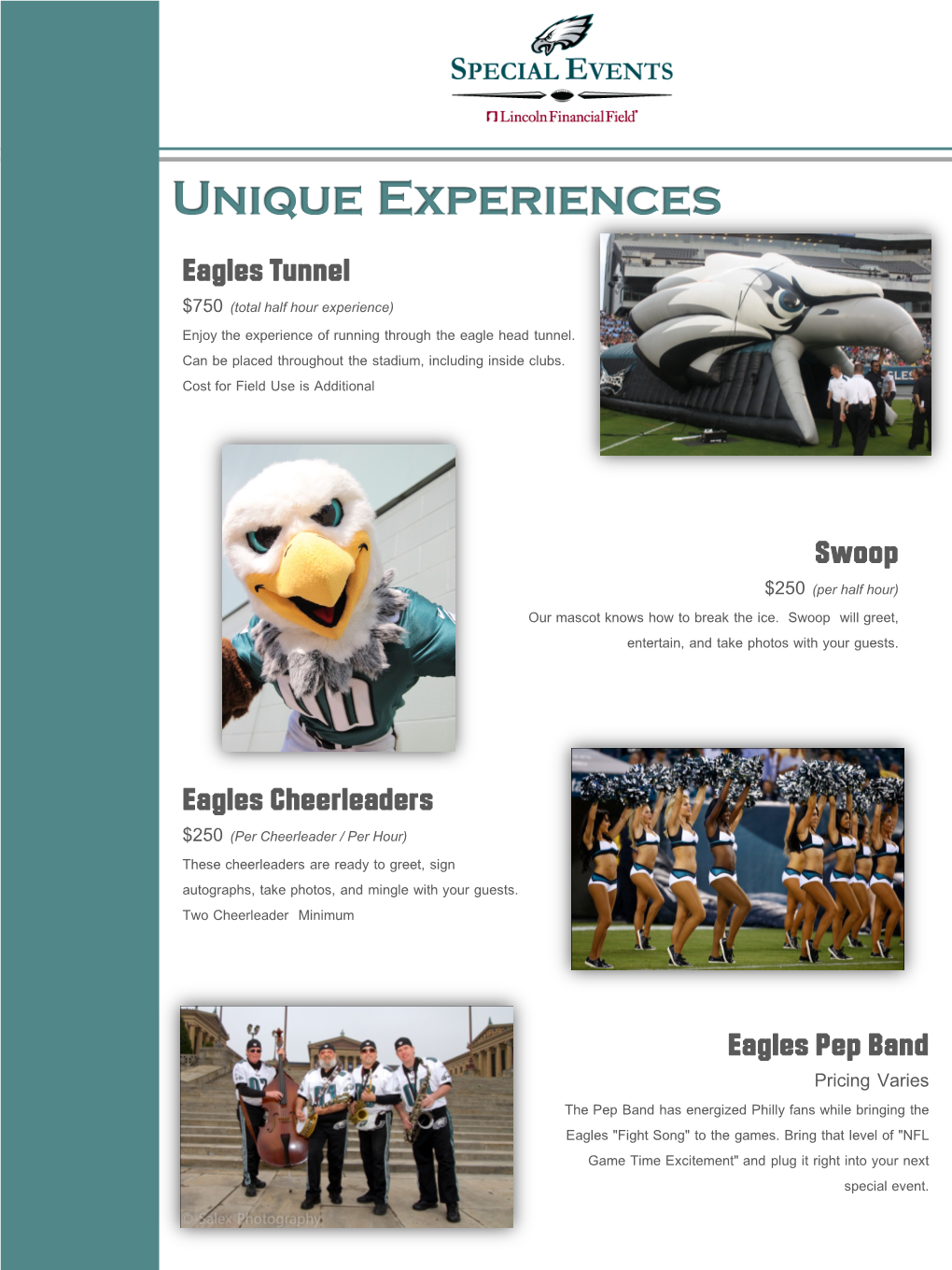 Unique Experiences Eagles Tunnel $750 (Total Half Hour Experience) Enjoy the Experience of Running Through the Eagle Head Tunnel