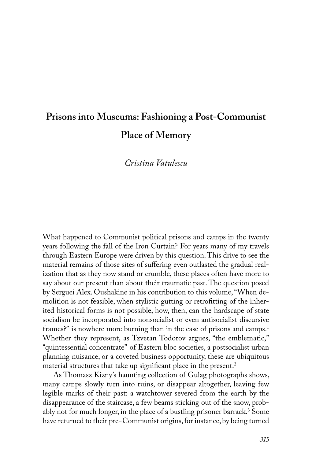 Prisons Into Museums: Fashioning a Post- Communist Place of Memory