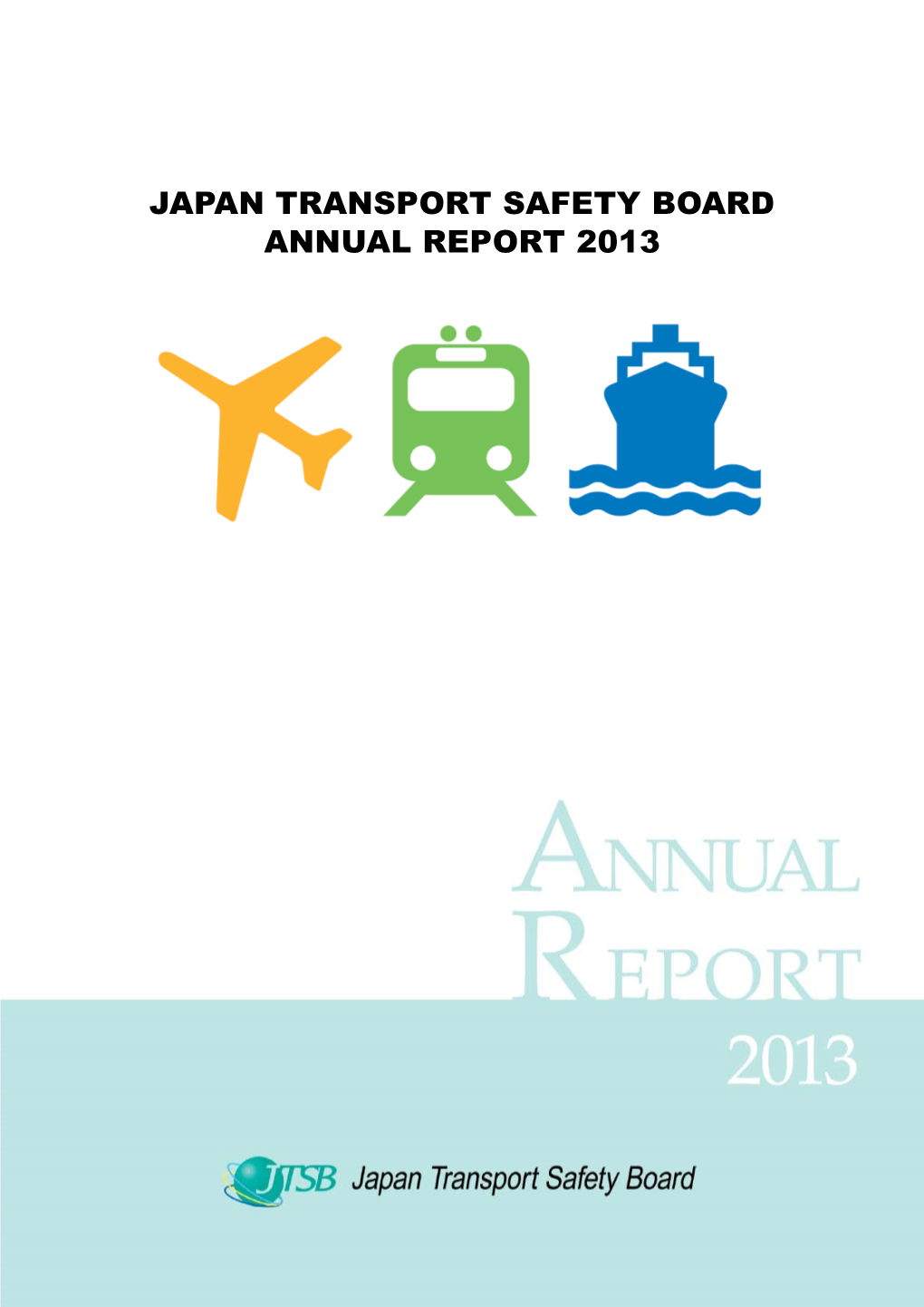 Japan Transport Safety Board Annual Report 2013