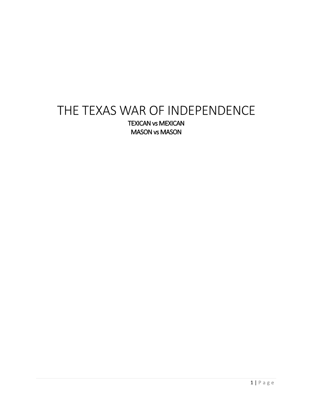 THE TEXAS WAR of INDEPENDENCE TEXICAN Vs MEXICAN MASON Vs MASON