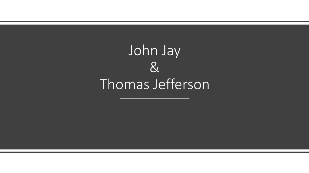 John Jay & Thomas Jefferson