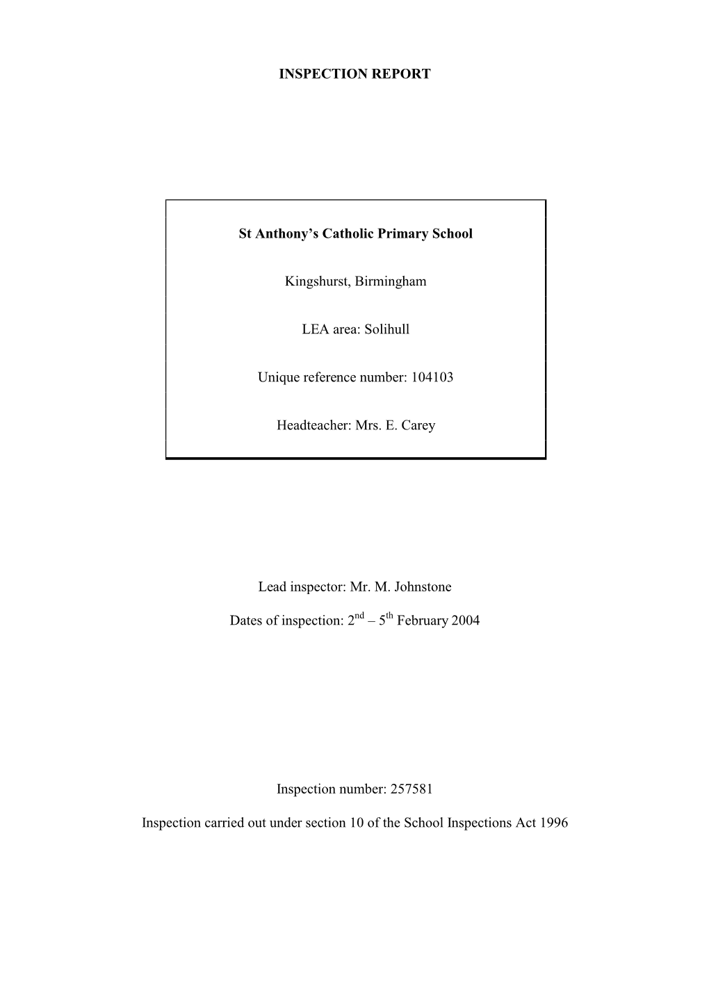 INSPECTION REPORT St Anthony's Catholic Primary School Kingshurst, Birmingham LEA Area: Solihull Unique Reference Number: 1041