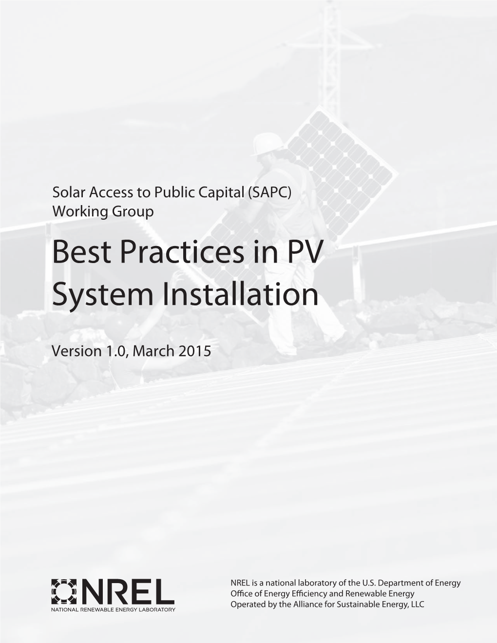 SAPC Best Practices in PV System Installation Version 1.0, March 2015 Period of Performance October 2014 – September 2015 C