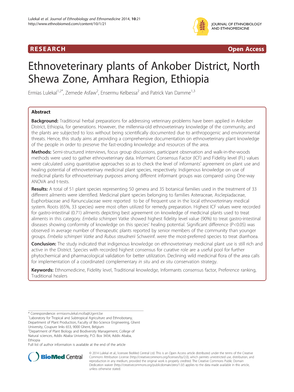 Ethnoveterinary Plants of Ankober District, North Shewa Zone, Amhara Region, Ethiopia Ermias Lulekal1,2*, Zemede Asfaw2, Ensermu Kelbessa2 and Patrick Van Damme1,3