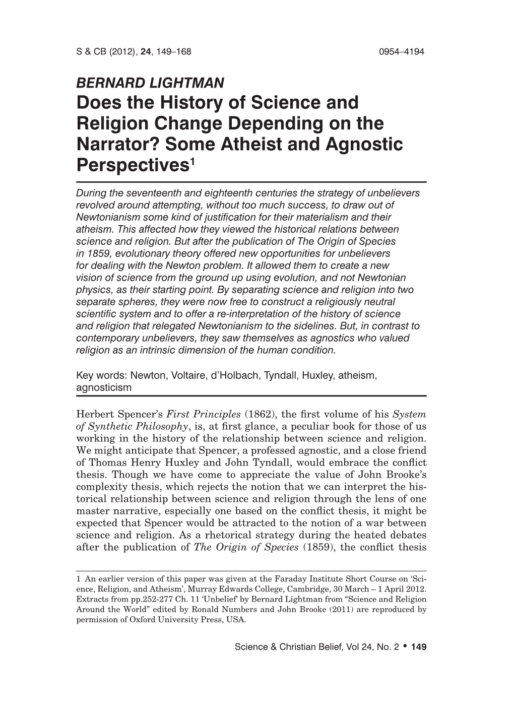Does the History of Science and Religion Change Depending on the Narrator? Some Atheist and Agnostic Perspectives1