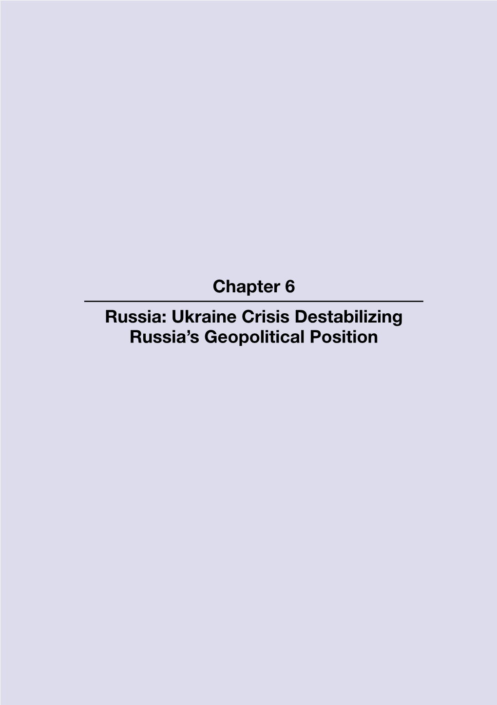 Chapter 6 Russia: Ukraine Crisis Destabilizing Russia's Geopolitical