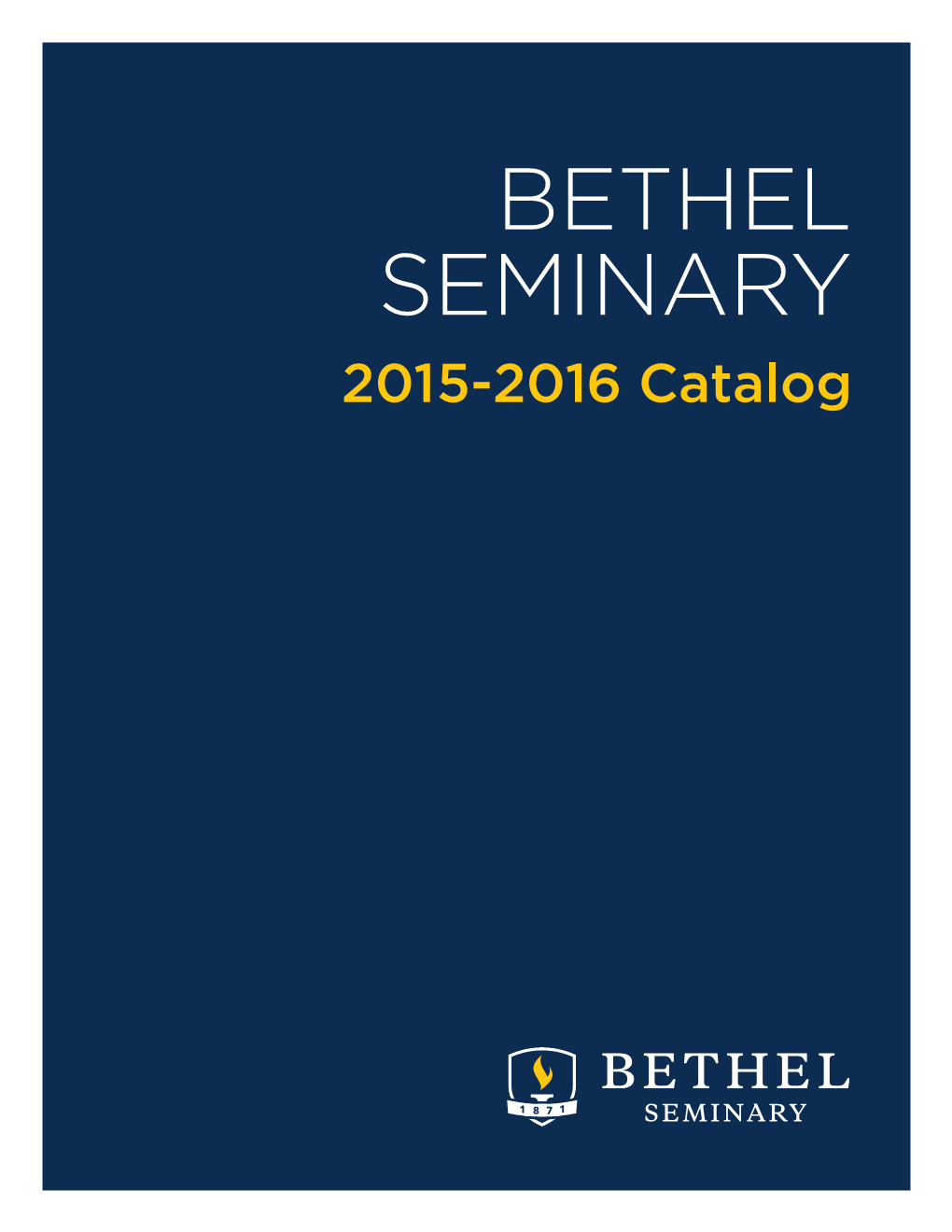 BETHEL SEMINARY 2015-2016 Catalog the Master of Arts in Children's and Family Ministry