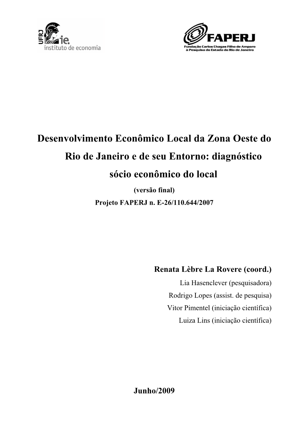 Desenvolvimento Econômico Local Da Zona Oeste Do Rio De Janeiro E De Seu Entorno: Diagnóstico Sócio Econômico Do Local (Versão Final) Projeto FAPERJ N