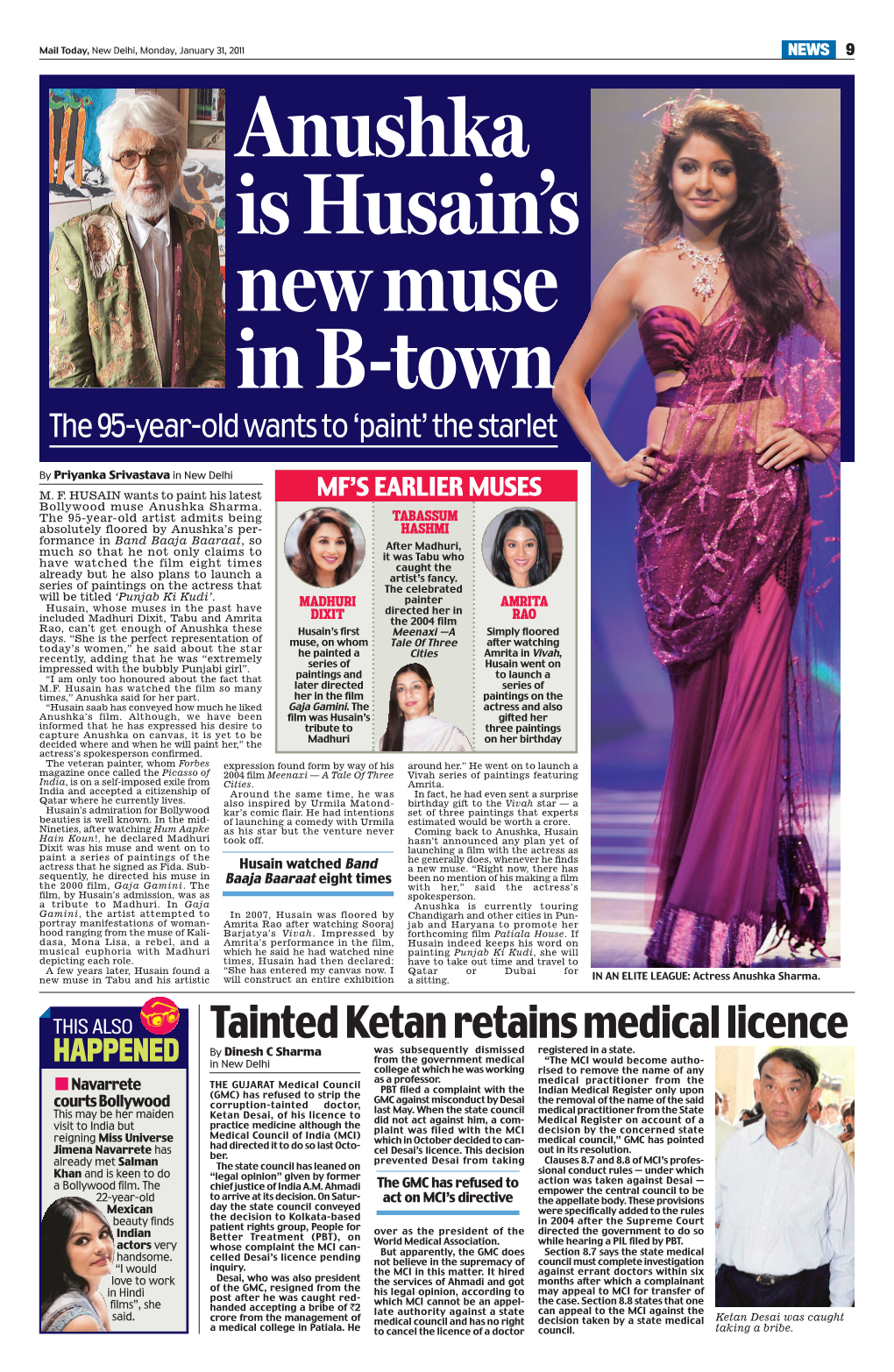 Mail Today, New Delhi, Monday, January 31, 2011 NEWS 9 Anushka Is Husain’S New Muse in B-Town the 95-Year-Old Wants to ‘Paint’ the Starlet