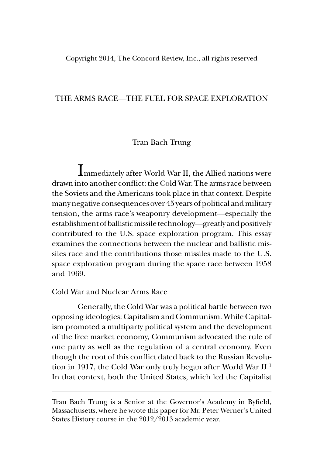 The ARMS Race—The Fuel for Space Exploration Tran Bach