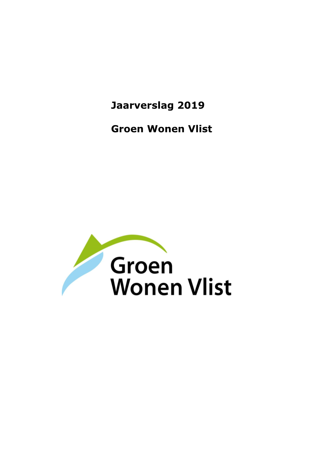 Jaarverslag 2019 Groen Wonen Vlist Grondslagen Van Waardering in De Jaarrekening