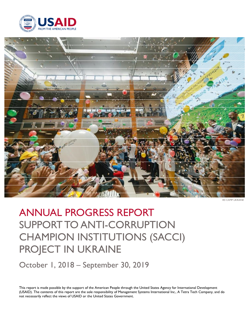SUPPORT to ANTI-CORRUPTION CHAMPION INSTITUTIONS (SACCI) PROJECT in UKRAINE October 1, 2018 – September 30, 2019