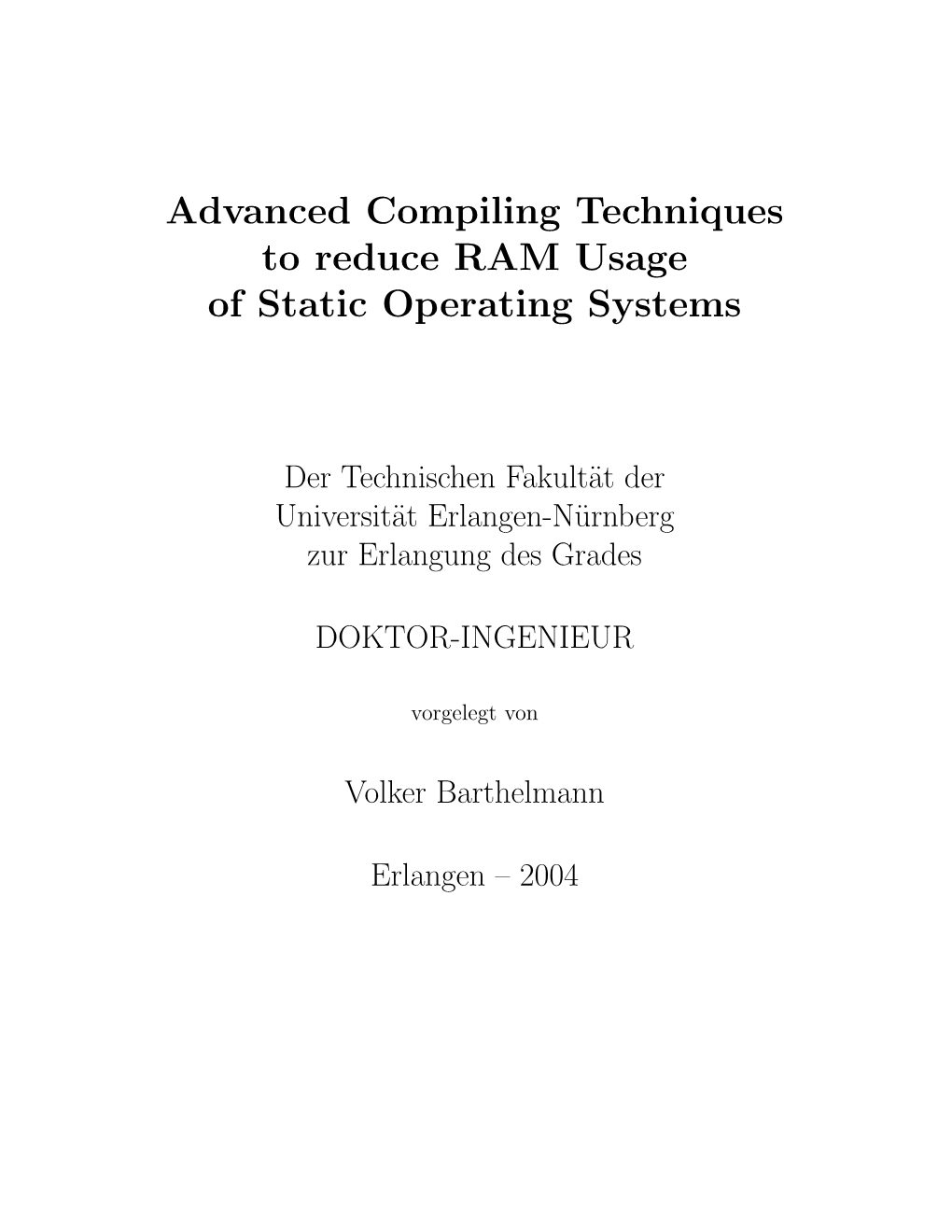 Advanced Compiling Techniques to Reduce RAM Usage of Static Operating Systems