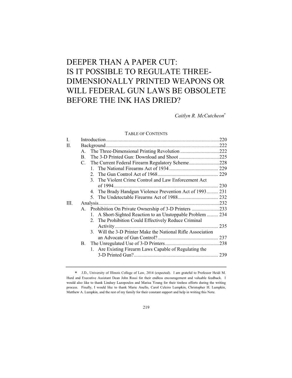 Deeper Than a Paper Cut: Is It Possible to Regulate Three- Dimensionally Printed Weapons Or Will Federal Gun Laws Be Obsolete Before the Ink Has Dried?