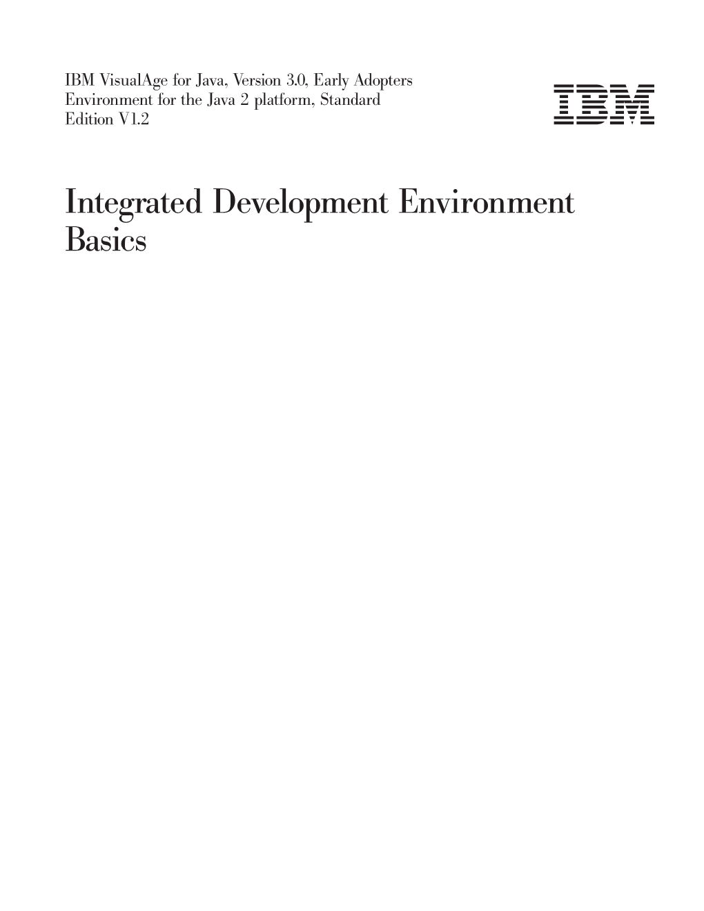Integrated Development Environment Basics Note! Before Using This Information and the Product It Supports, Be Sure to Read the General Information Under Notices
