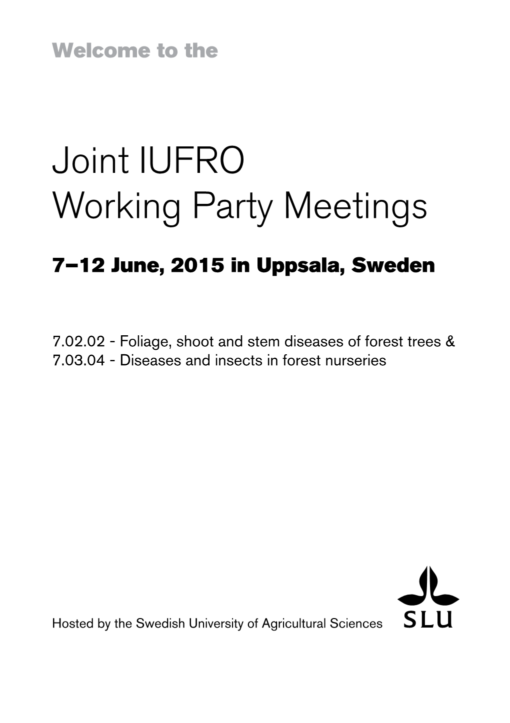 Joint IUFRO Working Party Meetings