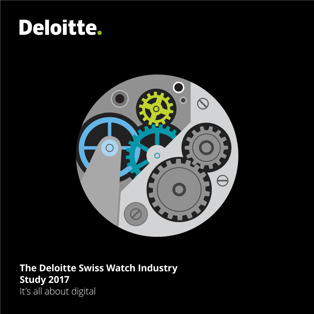 The Deloitte Swiss Watch Industry Study 2017 It's All About Digital