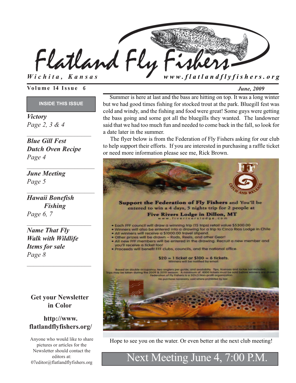 Next Meeting June 4, 7:00 P.M. 2 Flatland Fly Fishers