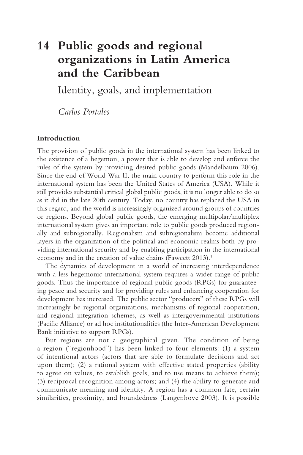14 Public Goods and Regional Organizations in Latin America and the Caribbean Identity, Goals, and Implementation