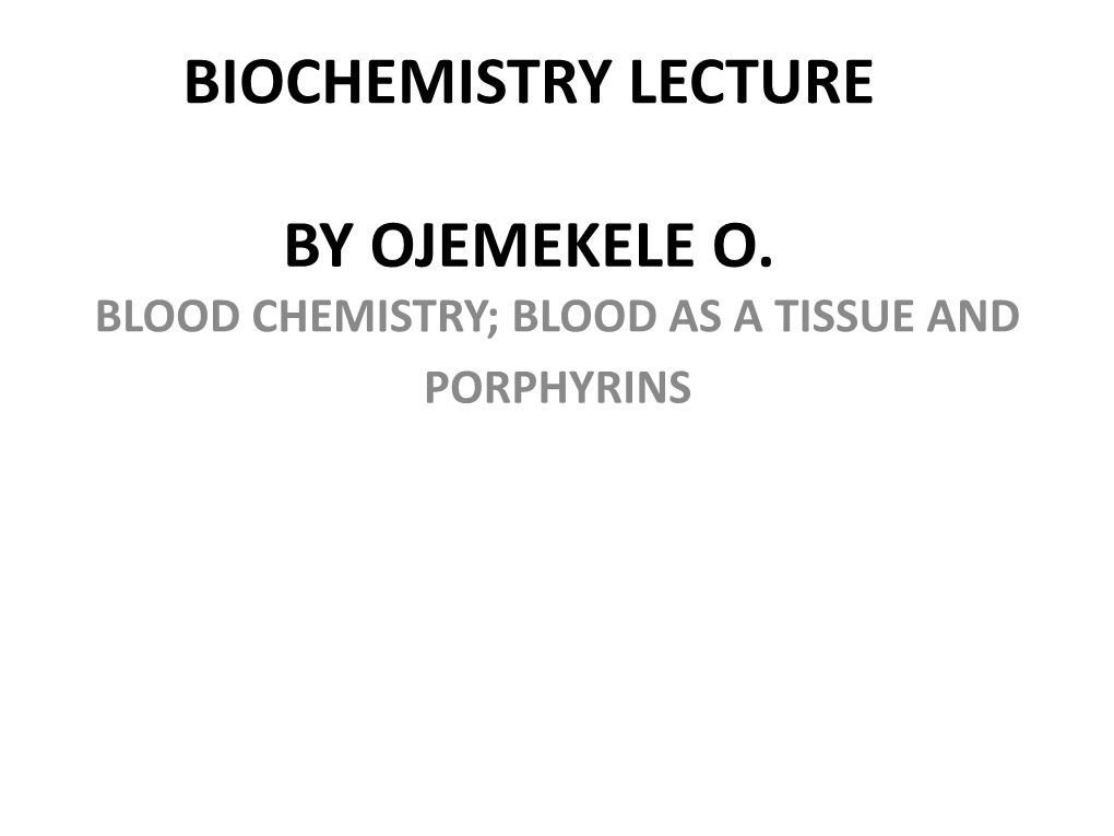 Biochemistry Lecture by Ojemekele O