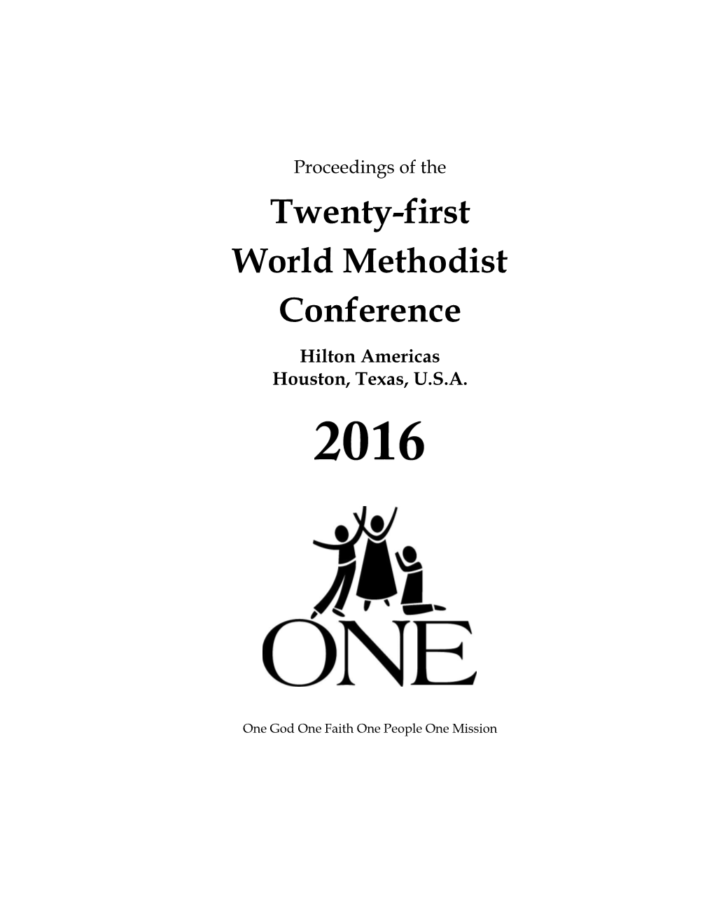 Twenty-First World Methodist Conference Hilton Americas Houston, Texas, U.S.A