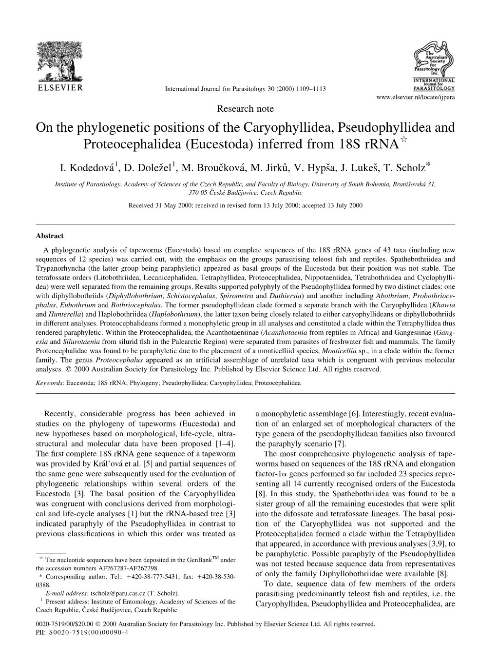 On the Phylogenetic Positions of the Caryophyllidea, Pseudophyllidea and Proteocephalidea (Eucestoda) Inferred from 18S Rrnaq