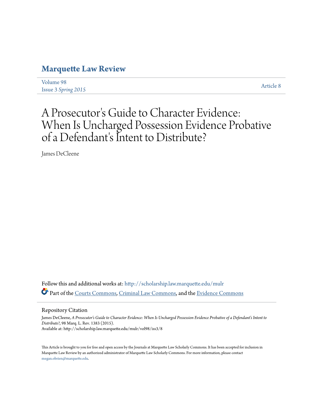 A Prosecutor's Guide to Character Evidence: When Is Uncharged Possession Evidence Probative of a Defendant's Intent to Distribute? James Decleene