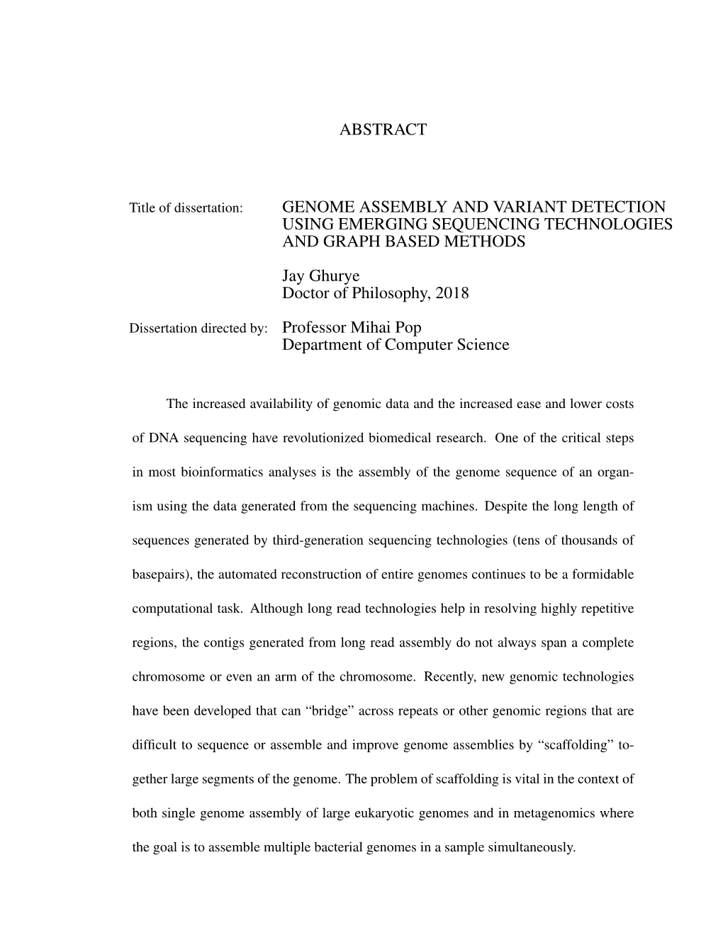 ABSTRACT GENOME ASSEMBLY and VARIANT DETECTION USING EMERGING SEQUENCING TECHNOLOGIES and GRAPH BASED METHODS Jay Ghurye Doctor