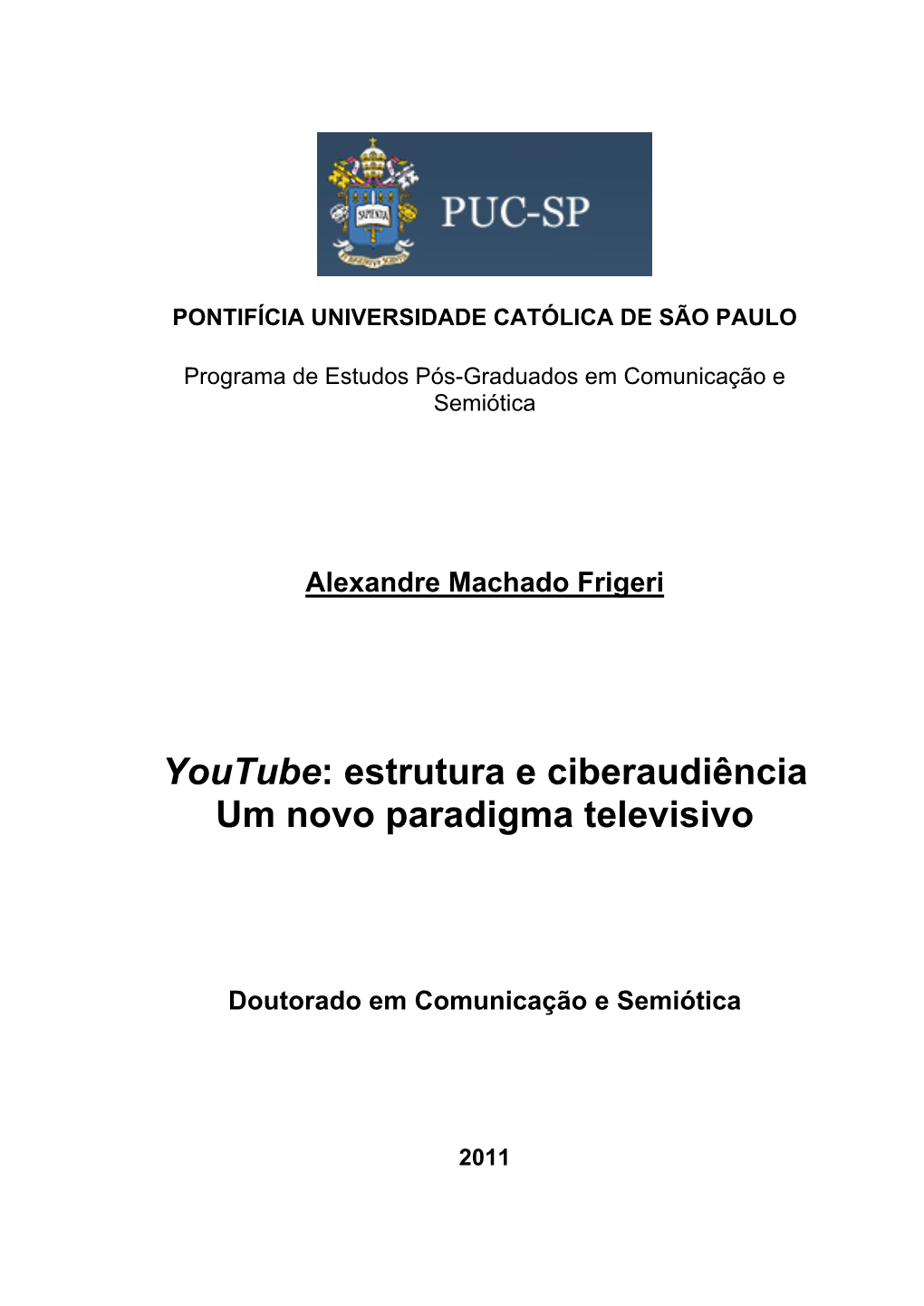 Youtube: Estrutura E Ciberaudiência Um Novo Paradigma Televisivo