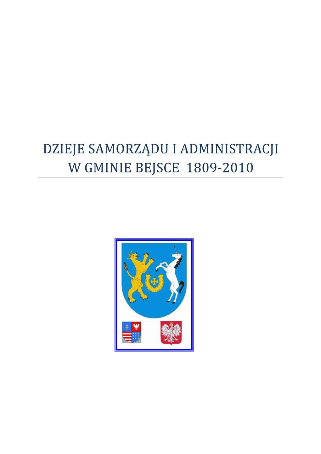 Dzieje Samorządu I Administracji W Gminie Bejsce 1809-2010 Lublin 2010