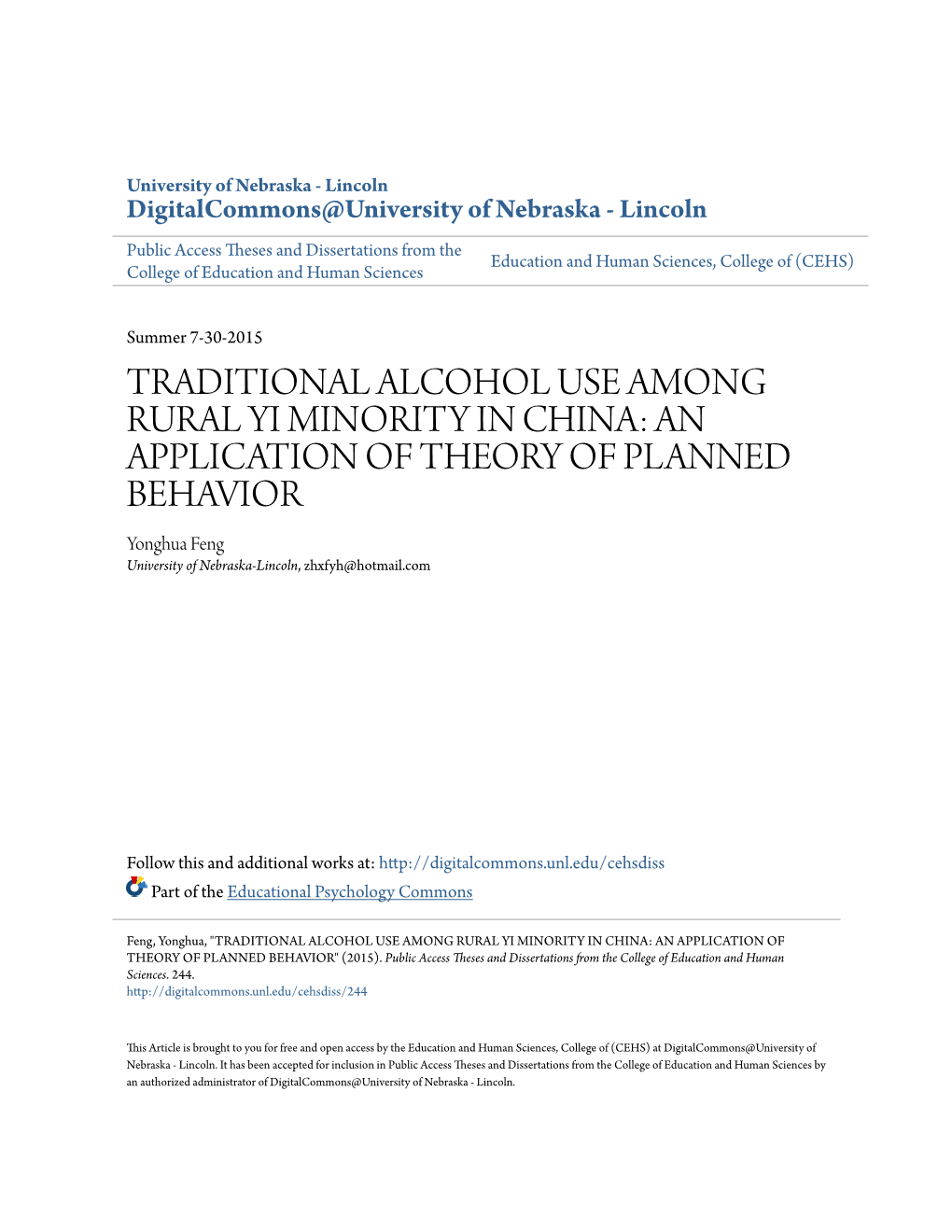 TRADITIONAL ALCOHOL USE AMONG RURAL YI MINORITY in CHINA: an APPLICATION of THEORY of PLANNED BEHAVIOR Yonghua Feng University of Nebraska-Lincoln, Zhxfyh@Hotmail.Com