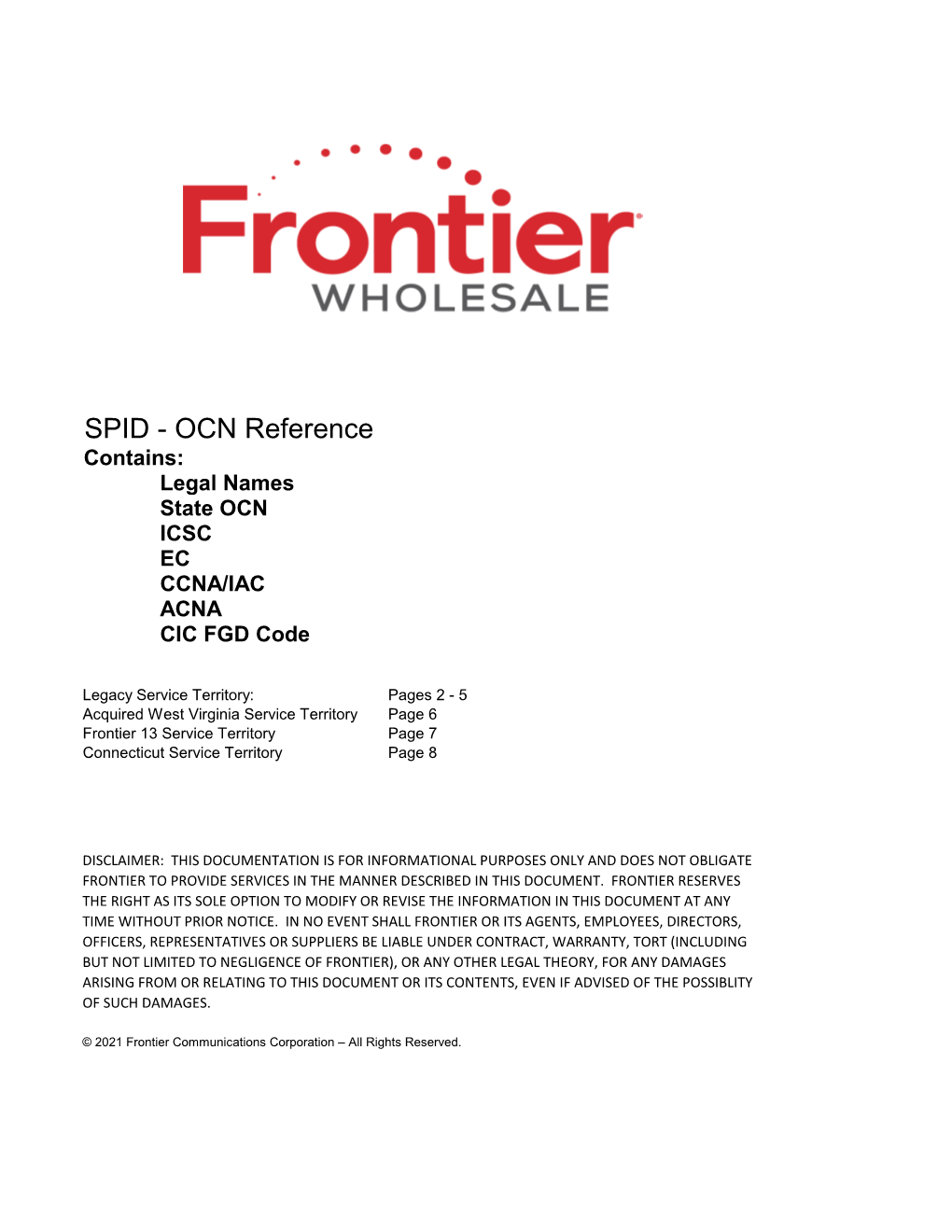 SPID - OCN Reference Contains: Legal Names State OCN ICSC EC CCNA/IAC ACNA CIC FGD Code