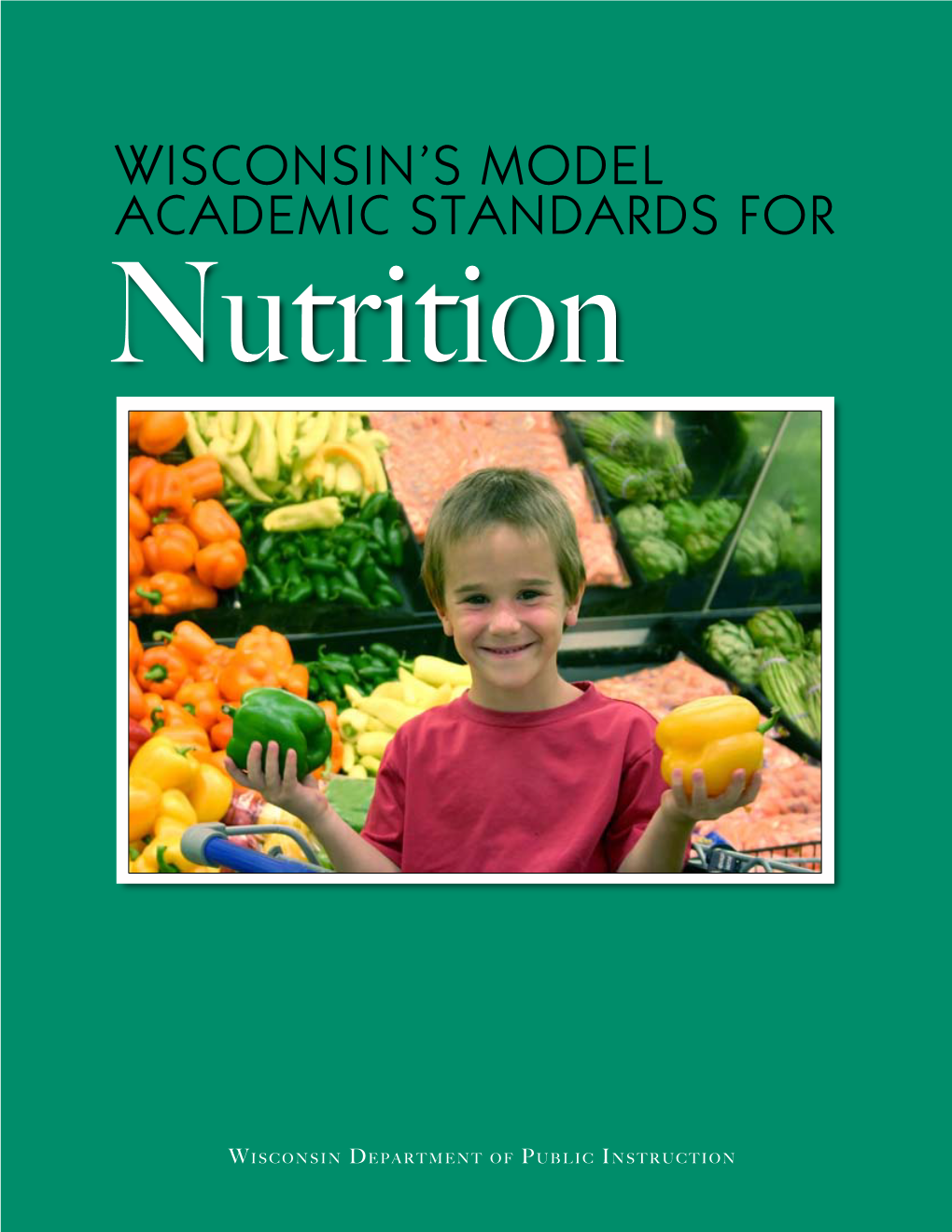 Wisconsin Model Academic Standards for Nutrition Education