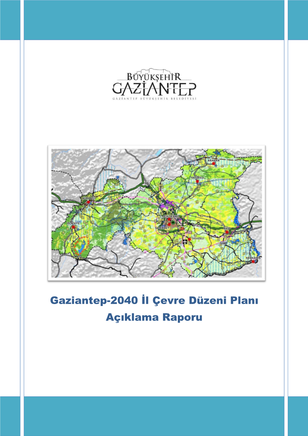 Gaziantep-2040 İl Çevre Düzeni Planı Açıklama Raporu