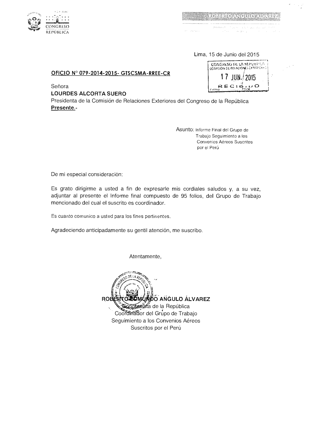 JUNI2015 1:2ECIIS.Ti O Señora Írnw� Hotaa LOURDES ALCORTA SUERO Presidenta De La Comisión De Relaciones Exteriores Del Congreso De La República Presente