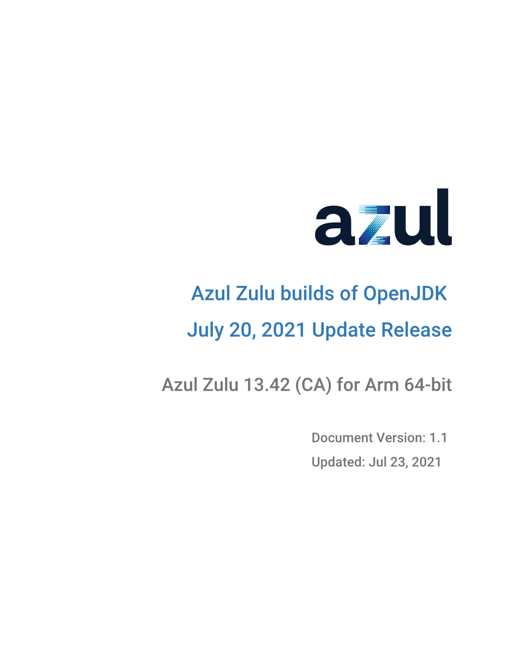 Azul Zulu Builds of Openjdk July 20, 2021 Update Release: Azul Zulu 13.42 (CA) for Arm 64-Bit