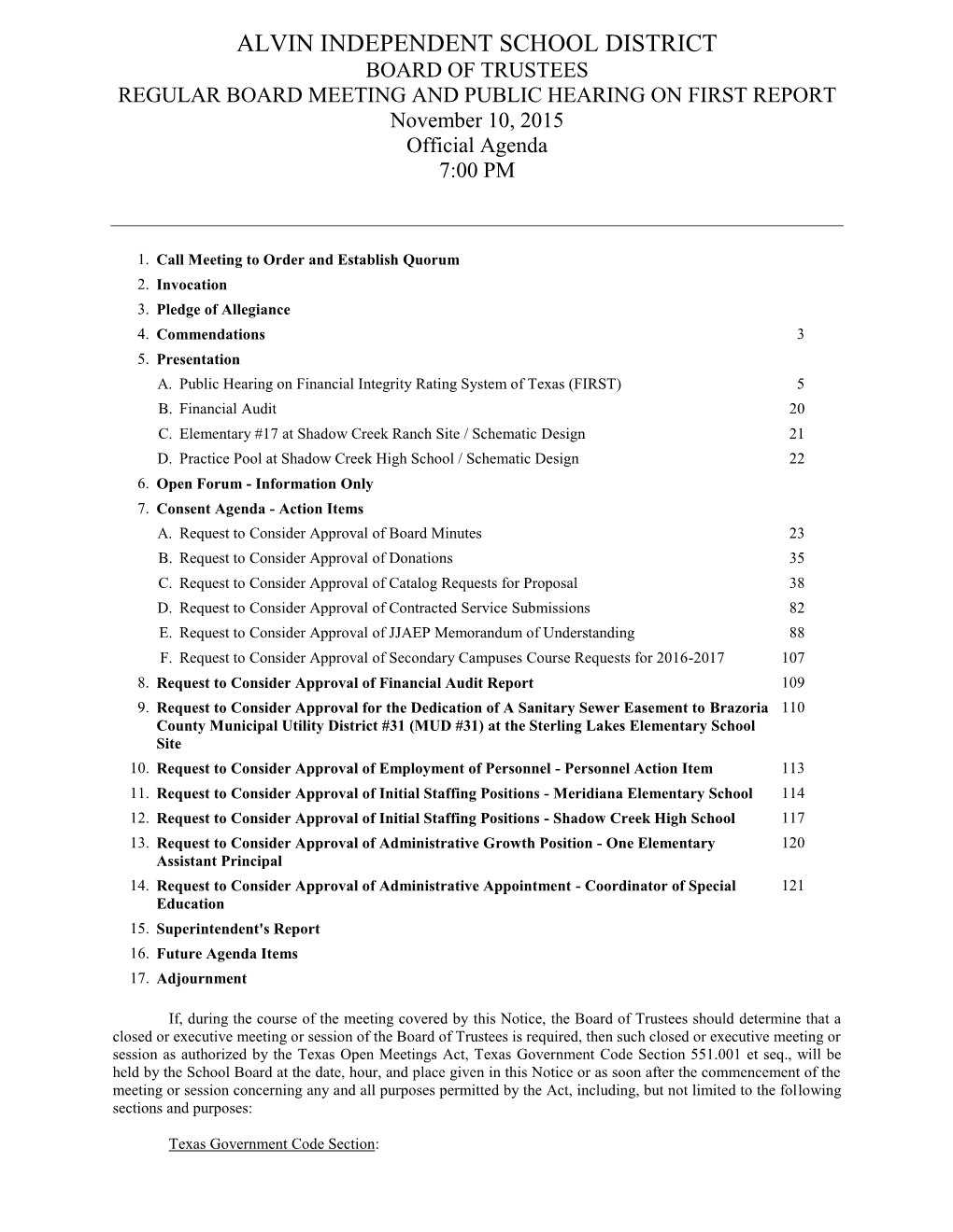 ALVIN INDEPENDENT SCHOOL DISTRICT BOARD of TRUSTEES REGULAR BOARD MEETING and PUBLIC HEARING on FIRST REPORT November 10, 2015 Official Agenda 7:00 PM