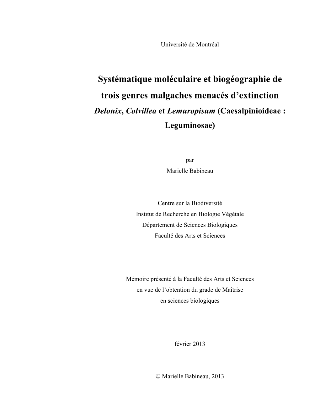 Systématique Moléculaire Et Biogéographie De Trois Genres Malgaches Menacés D’Extinction Delonix, Colvillea Et Lemuropisum (Caesalpinioideae : Leguminosae)