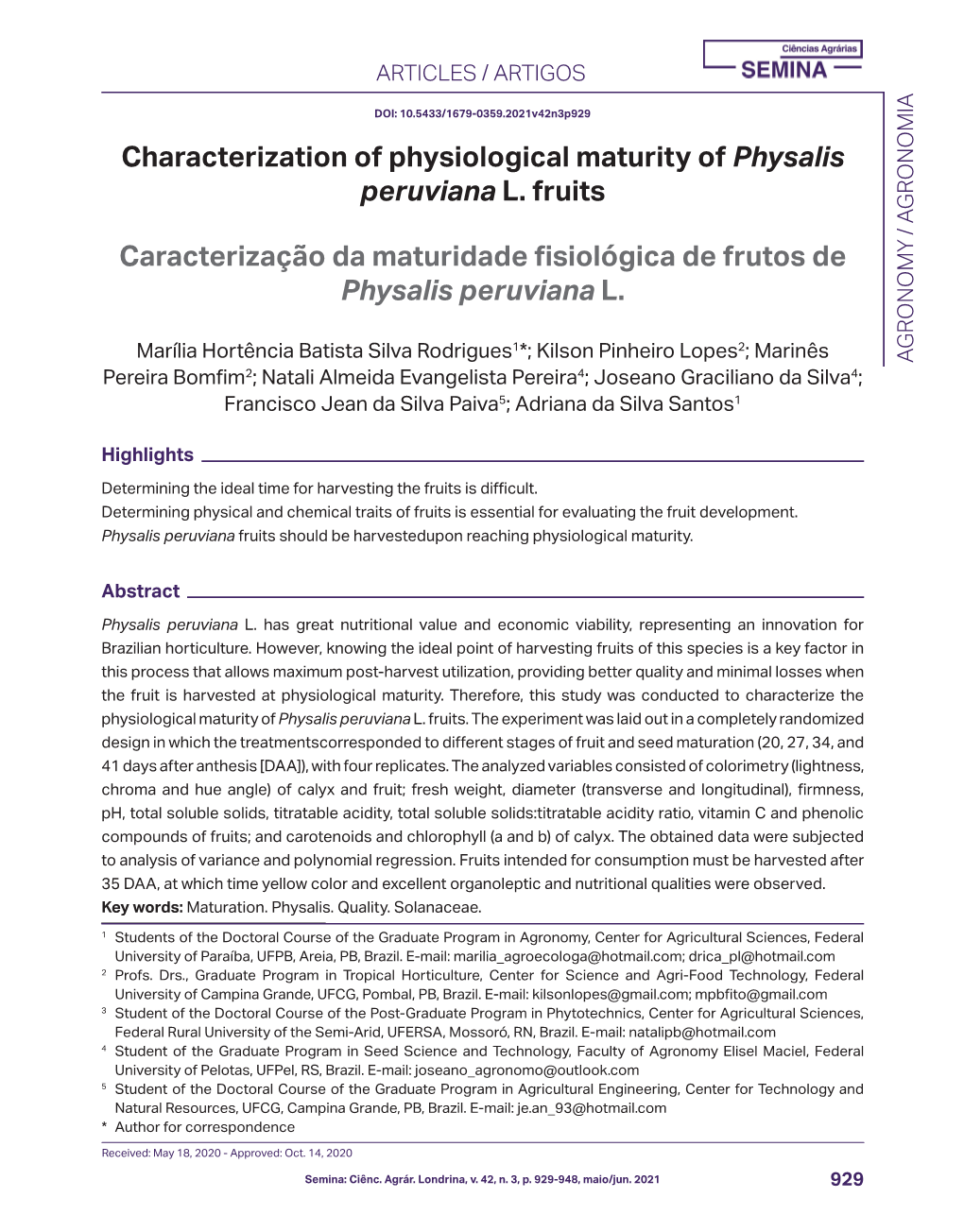 Characterization of Physiological Maturity of Physalis Peruviana L. Fruits Caracterização Da Maturidade Fisiológica De Frutos