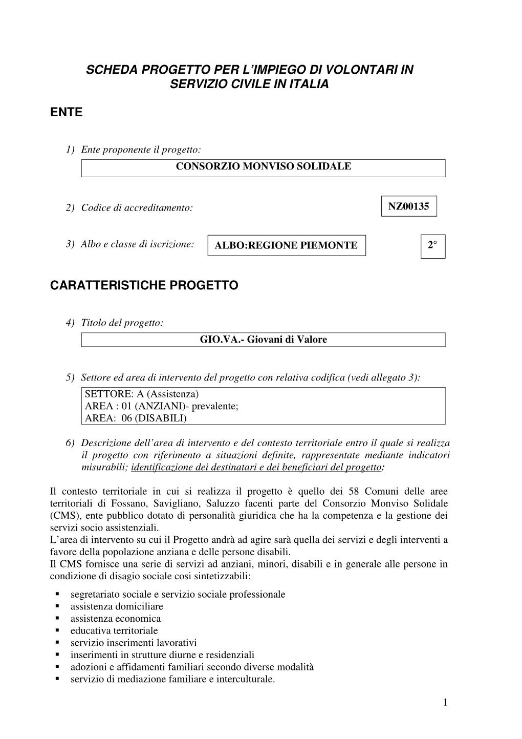 Scheda Progetto Per L'impiego Di Volontari in Servizio Civile in Italia Ente