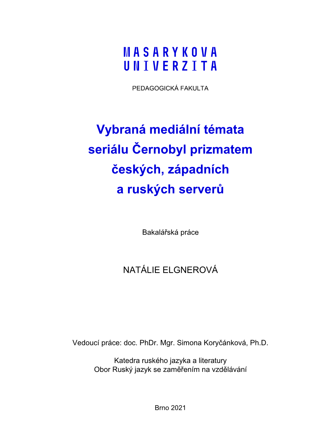 Vybraná Mediální Témata Seriálu Černobyl Prizmatem Českých, Západních a Ruských Serverů