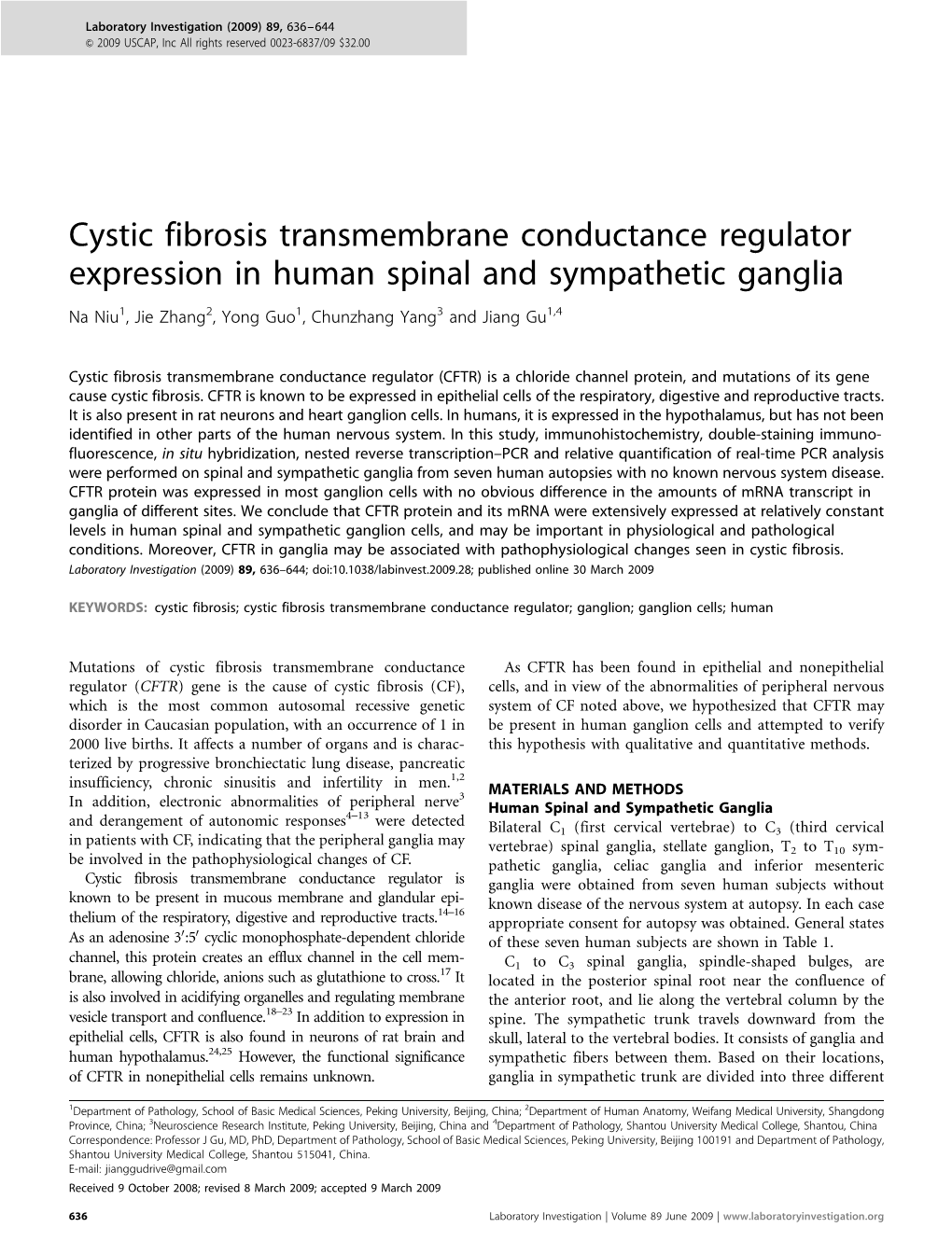 Cystic Fibrosis Transmembrane Conductance Regulator Expression in Human Spinal and Sympathetic Ganglia Na Niu1, Jie Zhang2, Yong Guo1, Chunzhang Yang3 and Jiang Gu1,4