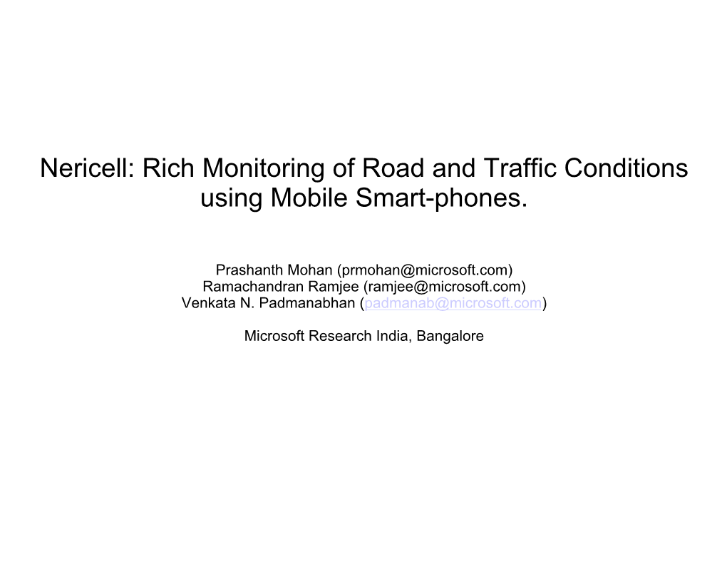 Nericell: Rich Monitoring of Road and Traffic Conditions Using Mobile Smart-Phones