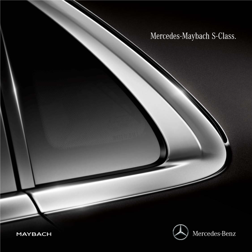 Mercedes-Maybach S-Class. Life Offers a Wealth of Opportunities