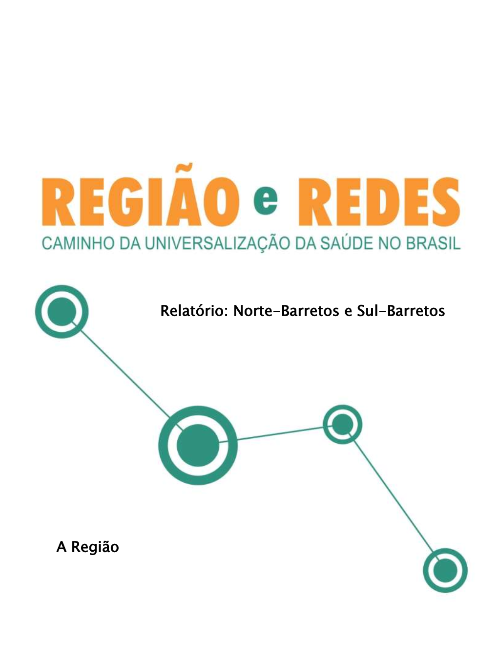 Relatório: Norte-Barretos E Sul-Barretos a Região